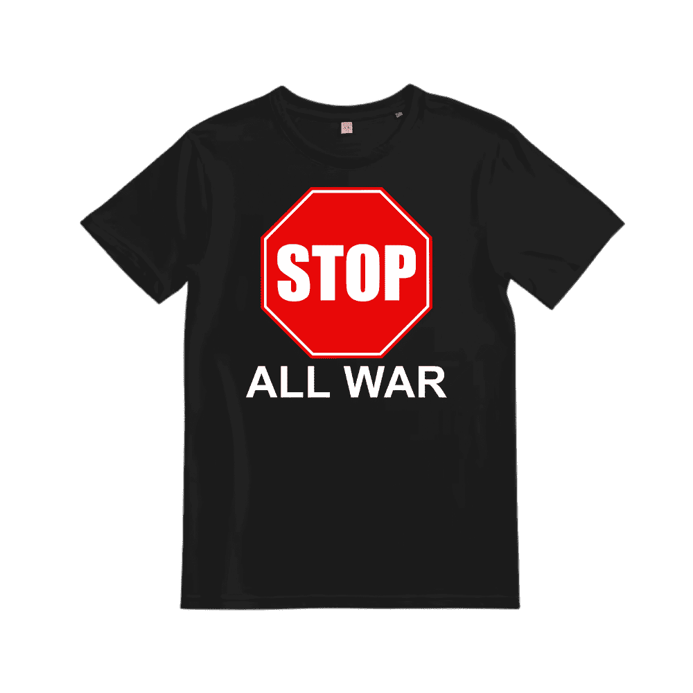 STOP ALL WAR T-Shirt Black