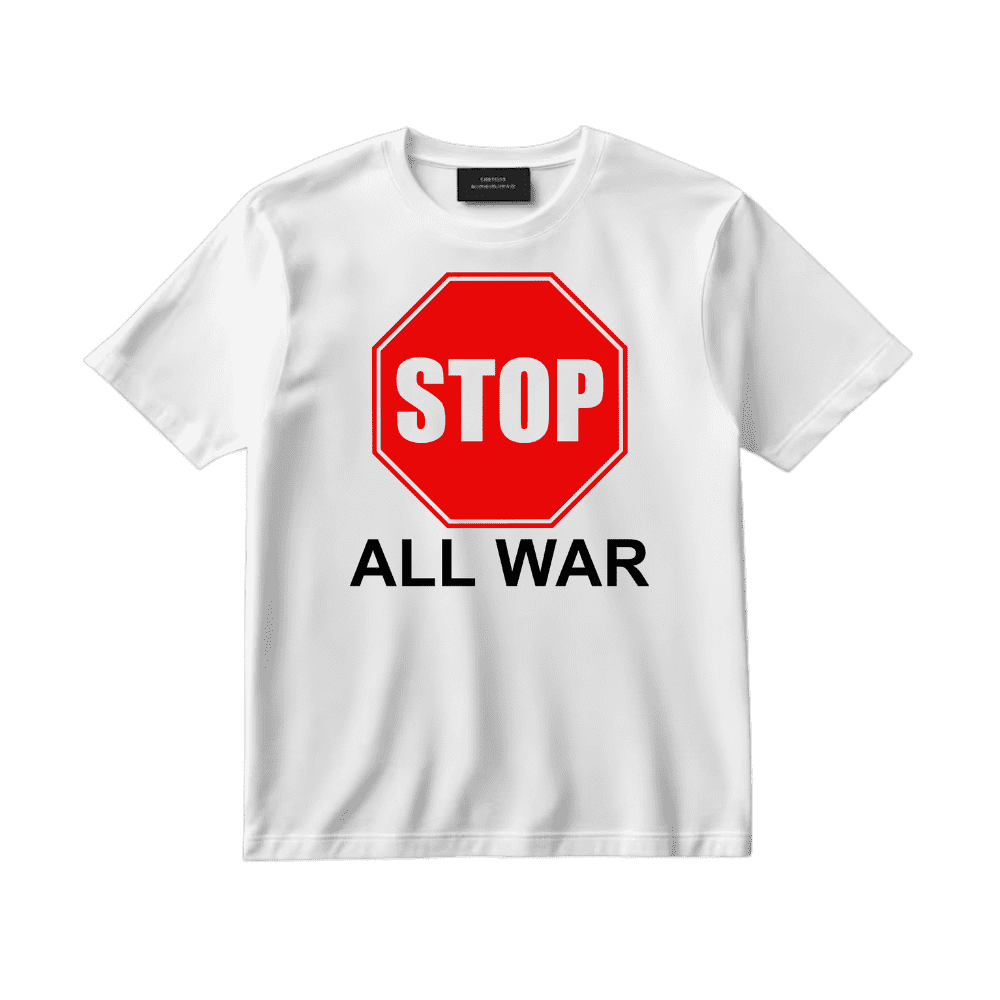 STOP ALL WAR T-Shirt
